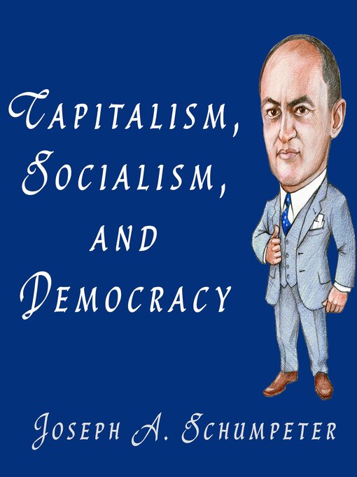 Title details for Capitalism, Socialism, and Democracy by Joseph A. Schumpeter - Available